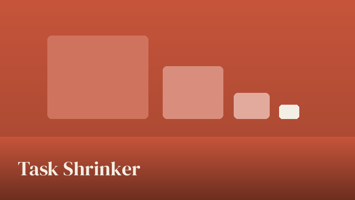 Task Shrinker