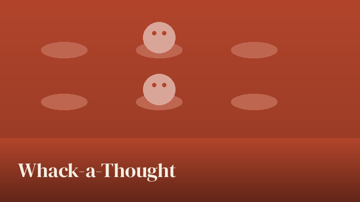 Whack-a-Thought preview